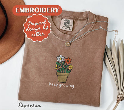 Embroidered Comfort Colors® Keep Growing T-Shirt Motivational Teacher Positive Sped Mental Health Counselor Appreciation Gift