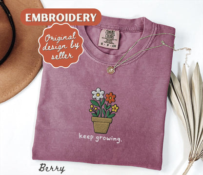 Embroidered Comfort Colors® Keep Growing T-Shirt Motivational Teacher Positive Sped Mental Health Counselor Appreciation Gift